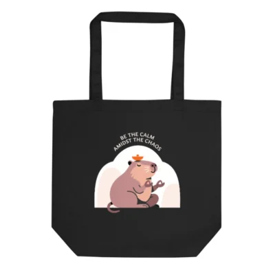 Eco Black Tote Bag | Be the Calm Amidst the Chaos Capybara Design