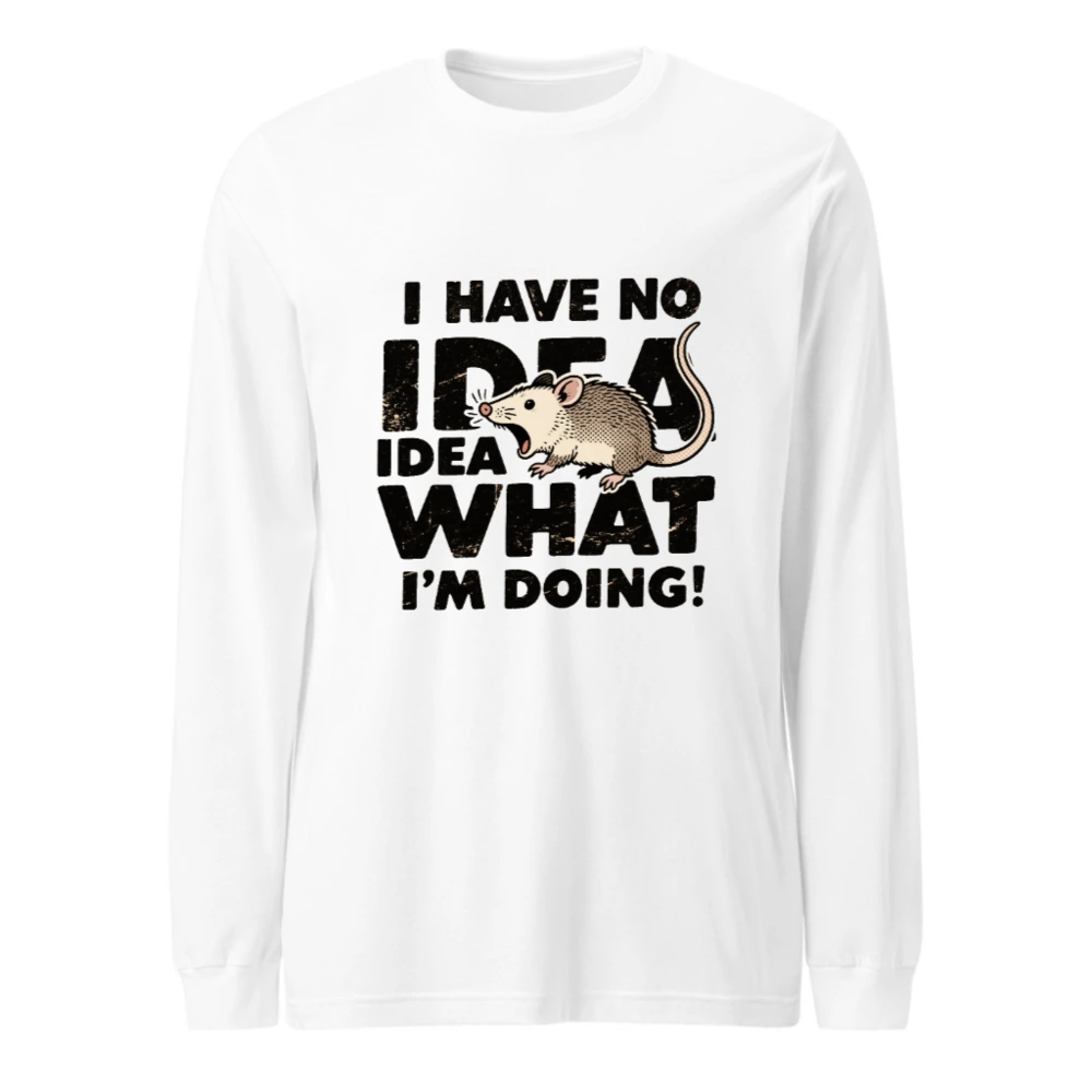 I Have No Idea What I'm Doing! Rat Graphic Unisex Long Sleeve Tee