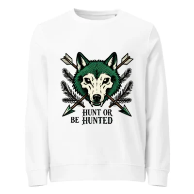 Unisex Organic Sweatshirt | Wolf & Arrows Design | Hunt or Be Hunted