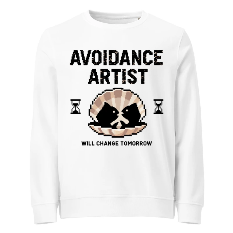 Unisex Organic Sweatshirt | Avoidance Artist Will Change Tomorrow | Eco-Friendly Pixel Art