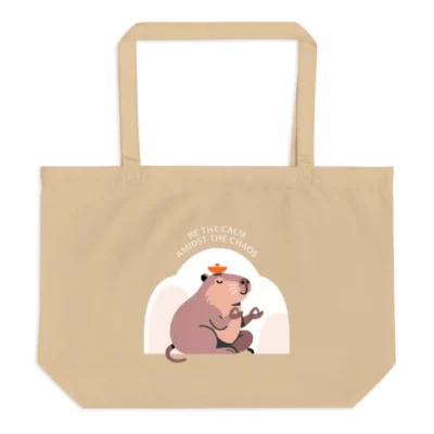 Organic Tote Bag | Be Calm Amidst Chaos Capybara Design - Large Eco-Friendly Canvas Tote