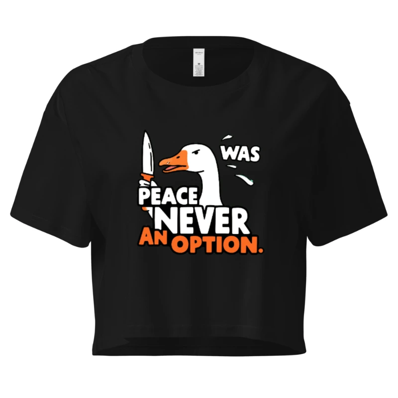 Women's Crop Top - Peace Never Was an Option Goose Graphic Tee