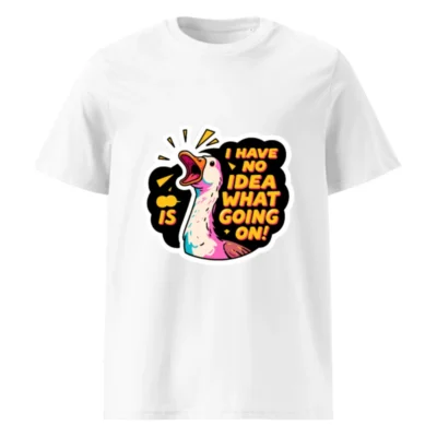 Unisex Organic Cotton T-Shirt | I Have No Idea What's Going On! Duck Graphic Tee