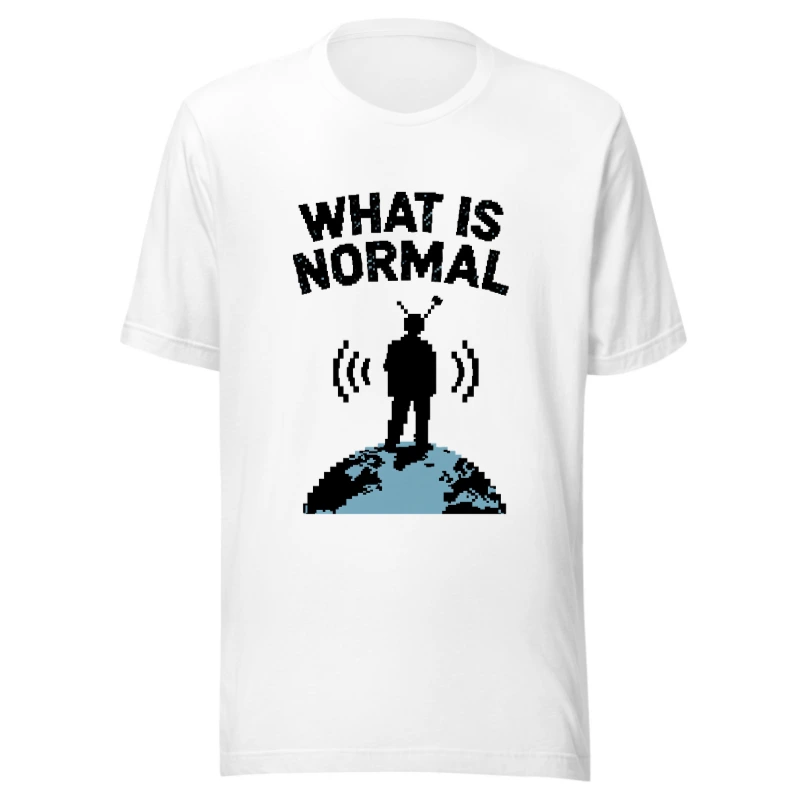 What Is Normal? Unisex Staple T-Shirt - Pixel Art TV on Globe Design