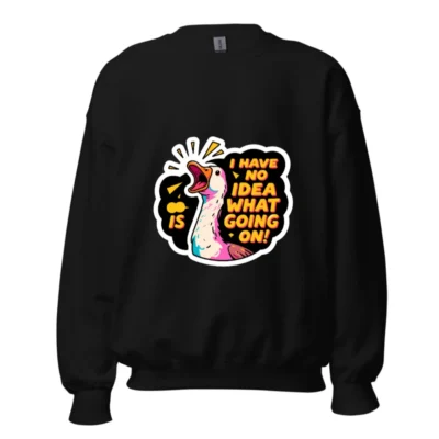 Unisex Crew Neck Sweatshirt | I Have No Idea What's Going On! Duck Graphic