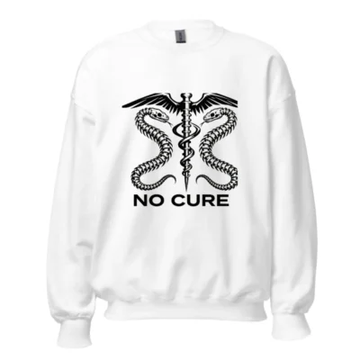 No Cure Caduceus Sweatshirt | Unisex Crew Neck Medical Snake Design