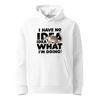 Unisex Eco Hoodie - I Have No Idea What I'm Doing! Rat Graphic Sweatshirt