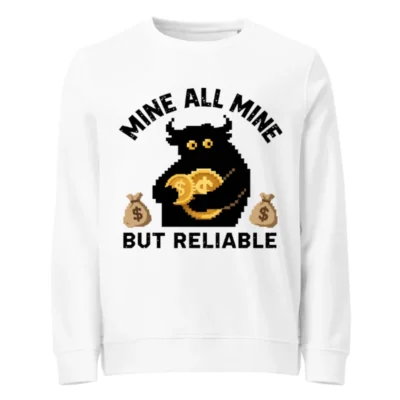 Unisex Organic Sweatshirt | Mine All Mine But Reliable - Pixel Bull Design