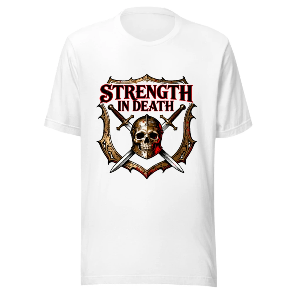 Unisex Strength in Death T-Shirt | Skull & Swords Graphic Tee