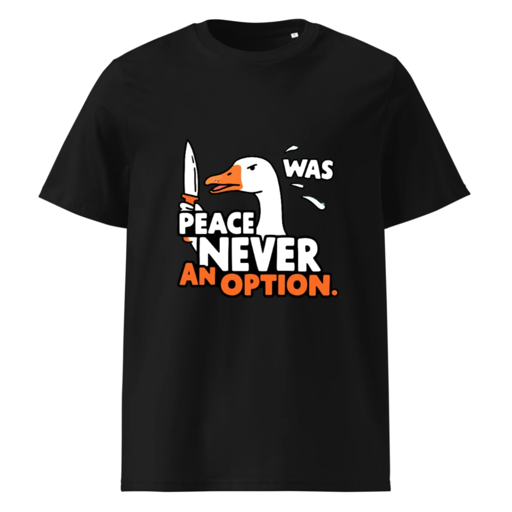 Unisex Organic Cotton T-Shirt | Peace Was Never an Option Goose Graphic Tee