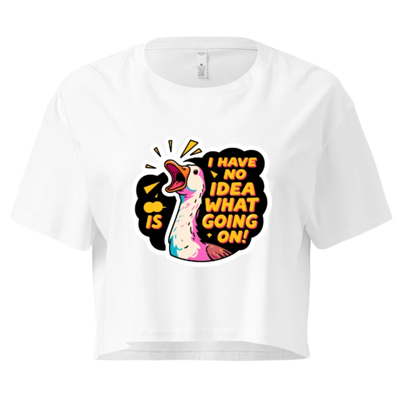 Women's Crop Top with Funny Duck Graphic - 'I Have No Idea What's Going On!'