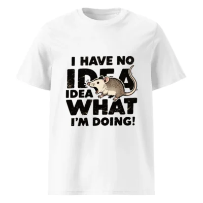 Unisex Organic Cotton T-Shirt | I Have No Idea What I'm Doing! Rat Graphic Tee