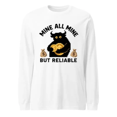 Mine All Mine But Reliable Unisex Long Sleeve Tee