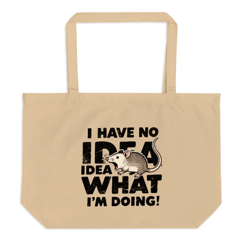 Large Organic Tote Bag | I Have No Idea What I'm Doing! Rat Design