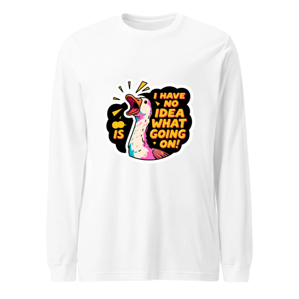 I Have No Idea What's Going On! Unisex Long Sleeve Tee - Funny Duck Graphic
