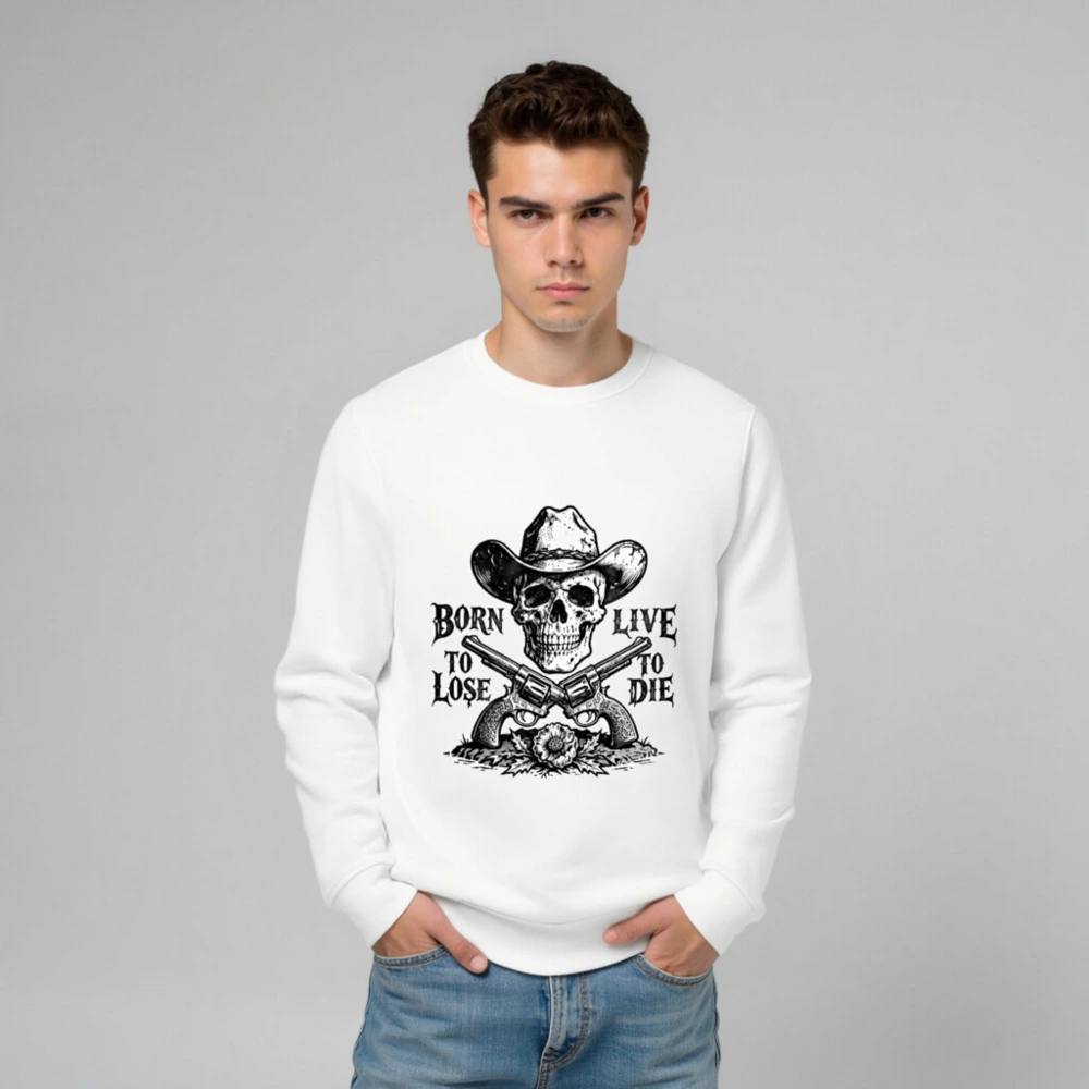Unisex Organic Cotton Sweatshirt - Skull & Cowboy Hat Design, Born to Lose, Live to Die - Image 6