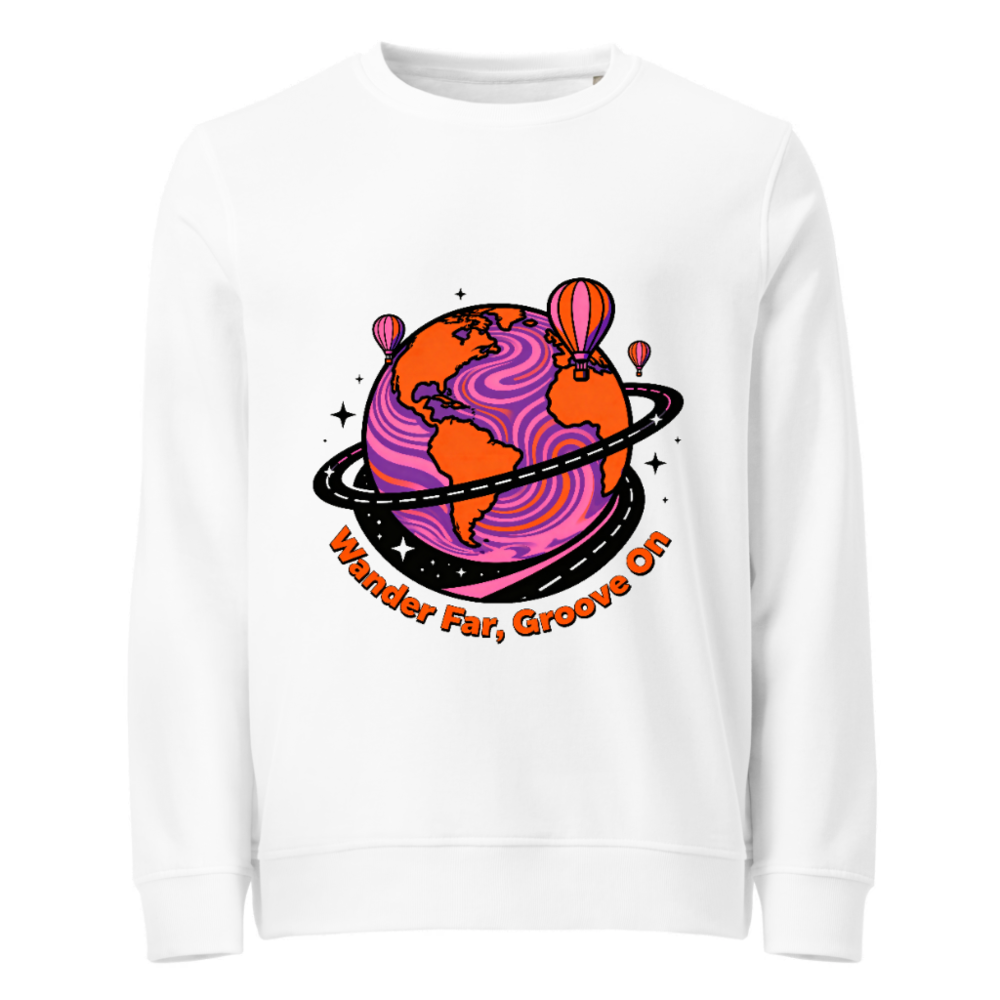 Unisex Organic Sweatshirt | Wander Far, Groove On Planet Design