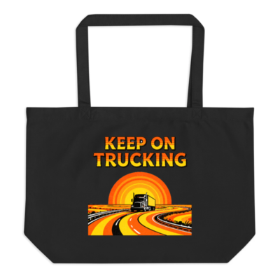 Keep On Trucking - Large Black Organic Tote Bag | Eco-Friendly Canvas Tote