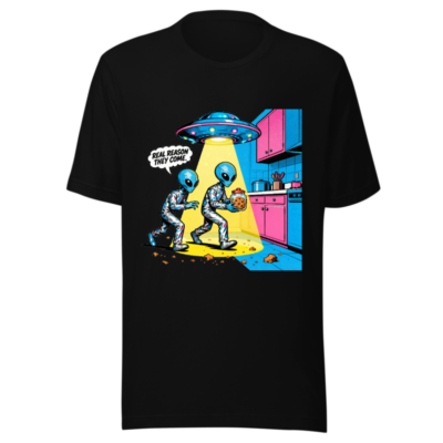 Unisex Alien Cookie Thief T-Shirt | Real Reason They Come UFO Design