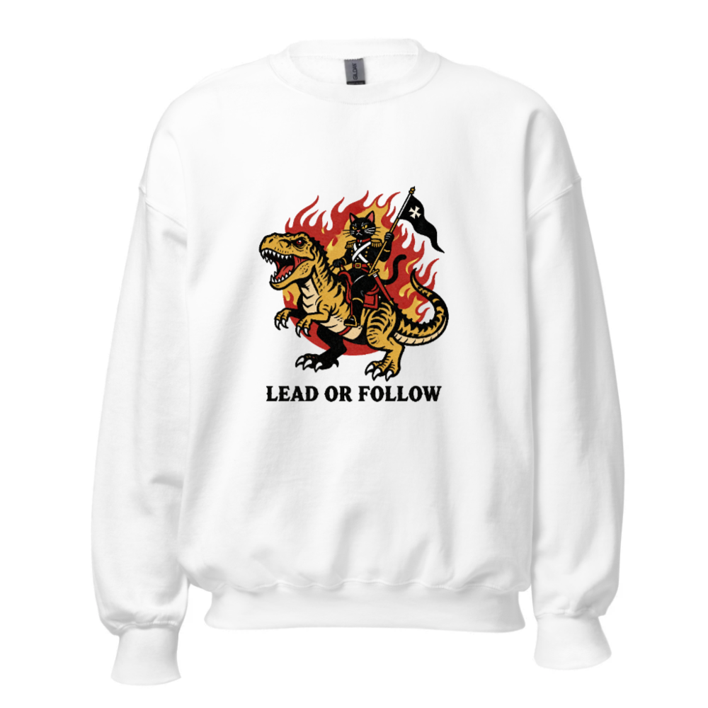 Unisex Crew Neck Sweatshirt - T-Rex & Cat Warrior, Lead or Follow