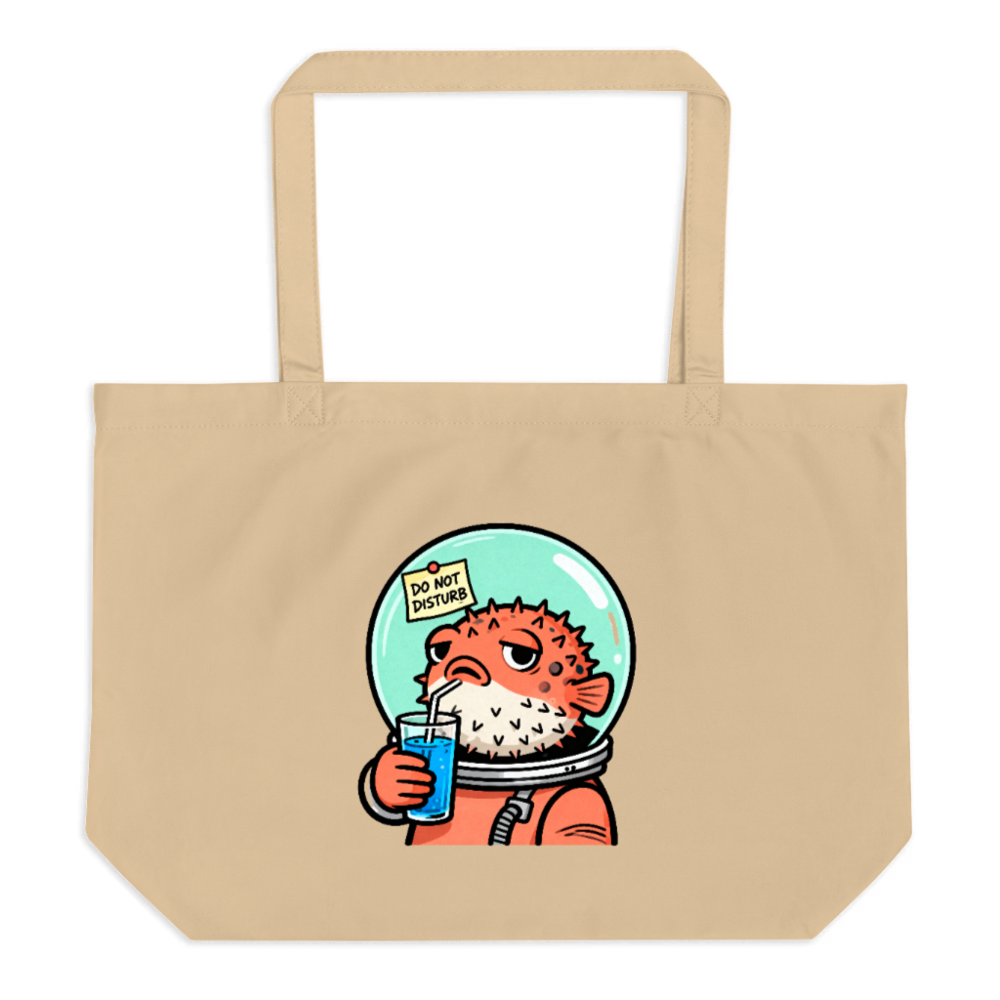 Large Organic Tote Bag | Pufferfish Astronaut Drinking Blue Juice, 'Do Not Disturb' Sign
