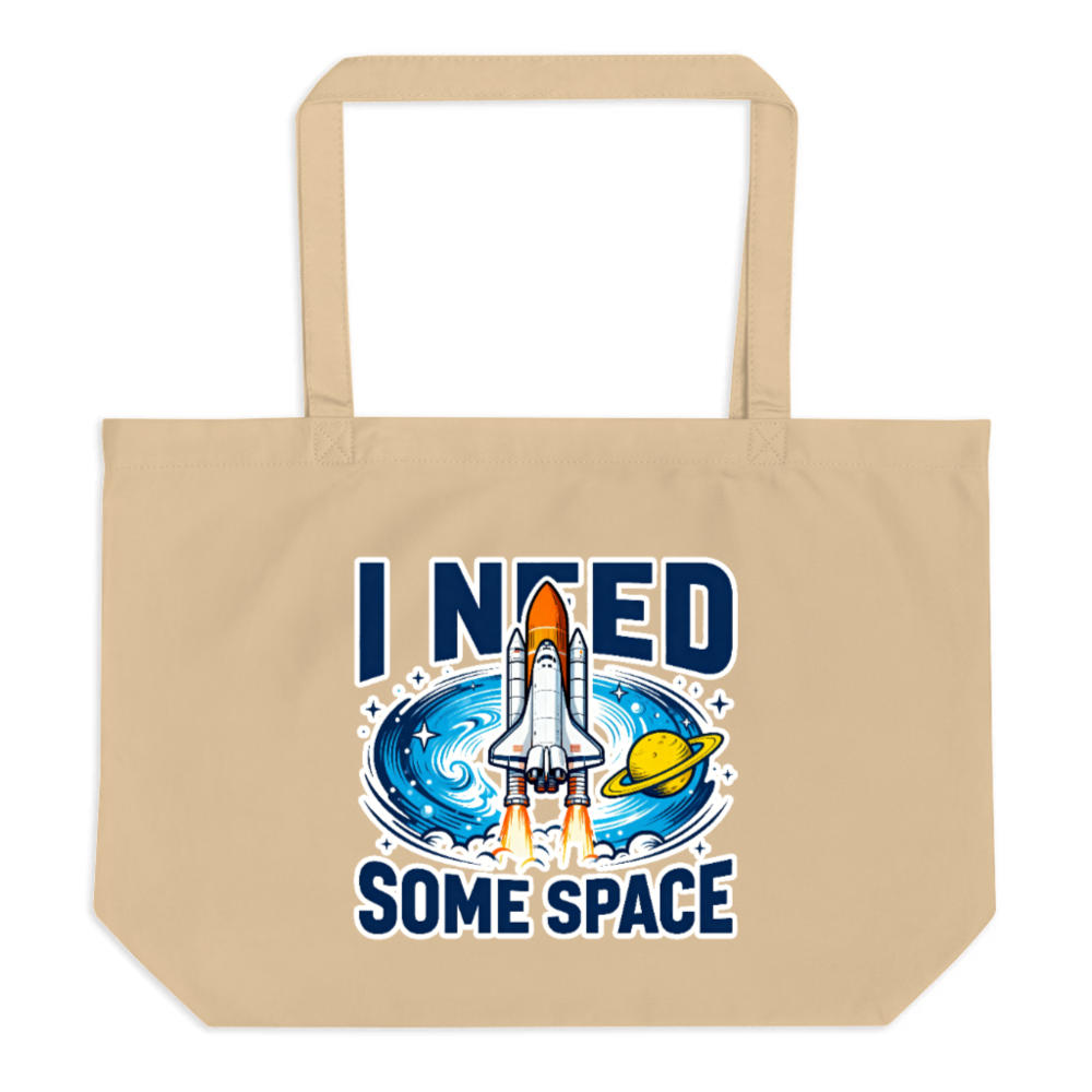Large Organic Tote Bag | I Need Some Space Rocket & Planet Design