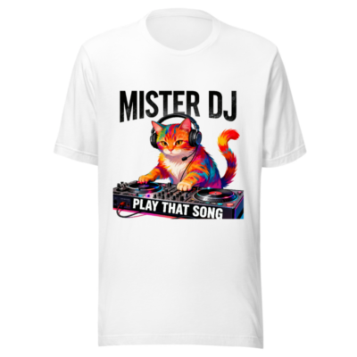Mister DJ Cat Unisex T-Shirt - Play That Song DJ Cat Design