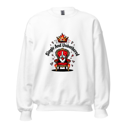 Single And Unbothered Sweatshirt | King Throne Crown Design, Unisex Crew Neck