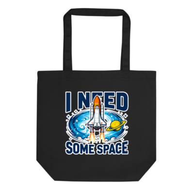 Eco Black Tote Bag | I Need Some Space Rocket Planet Design