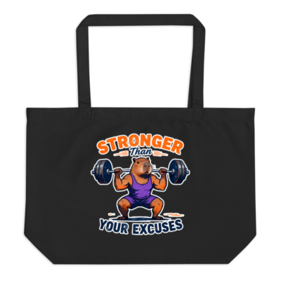 Stronger Than Your Excuses Capybara Tote Bag | Large Black Organic Cotton Tote