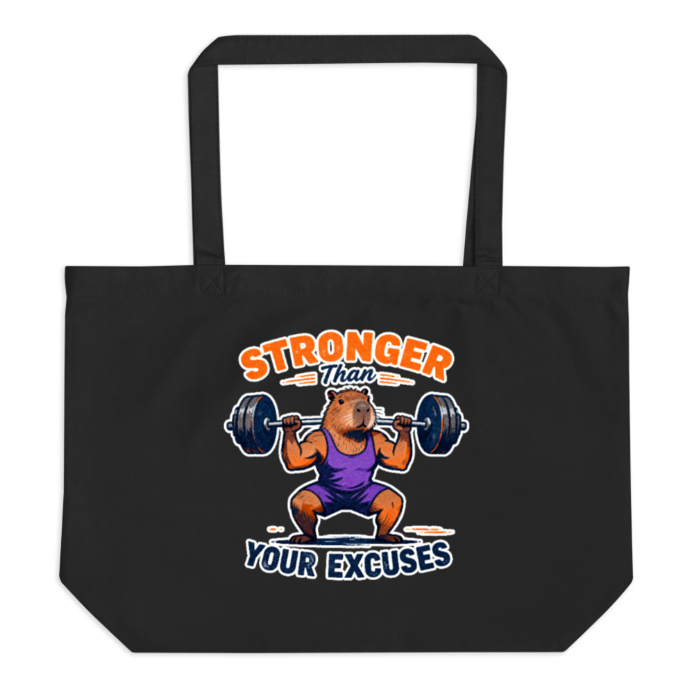 Stronger Than Your Excuses Capybara Tote Bag | Large Black Organic Cotton Tote
