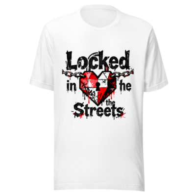 Unisex Staple T-Shirt - Locked in the Streets Heart & Chain Design