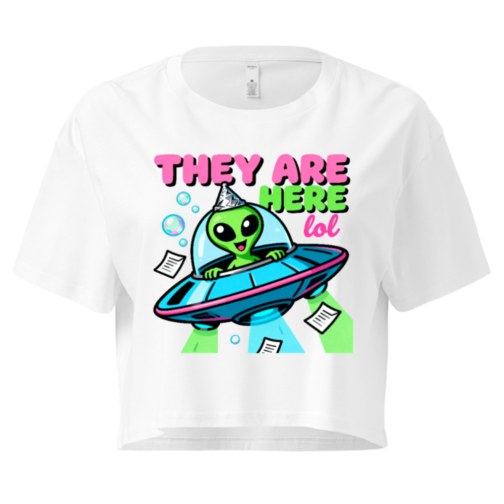 Women's Crop Top with Alien UFO Design - 'They Are Here lol' Funny Alien T-Shirt
