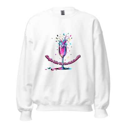 Unisex Crew Neck Sweatshirt - Single Life Than Your Relationship, Vibrant Champagne Splash Design