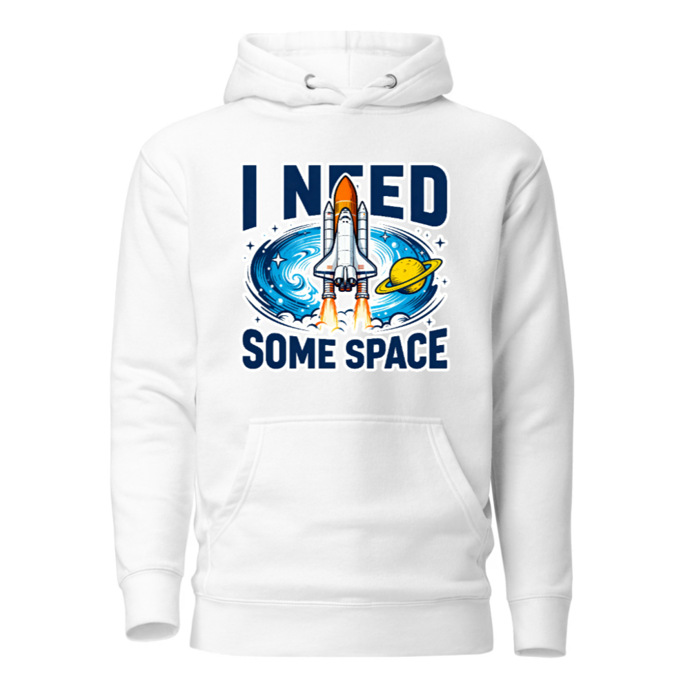 Unisex Space Hoodie - I Need Some Space Rocket Design