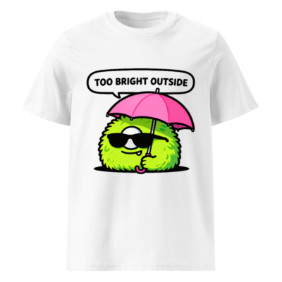 Unisex Organic Cotton T-Shirt | Green Fuzzy Character with Pink Umbrella & 'Too Bright Outside' Quote