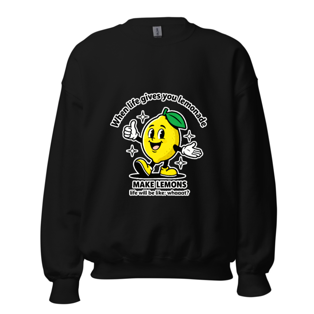 Unisex Lemon Slogan Sweatshirt - 'When Life Gives You Lemonade' Funny Crew Neck Sweatshirt