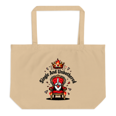 Organic Tote Bag | Single And Unbothered - Large Eco-Friendly Canvas Tote