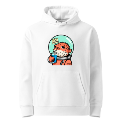 Unisex Eco Hoodie - Puffer Fish Astronaut Drinking Blue Juice, 'Do Not Disturb' Sign