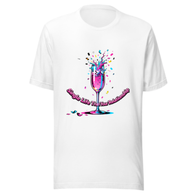 Unisex Staple T-Shirt | Single Life Than Your Relationship Champagne Design