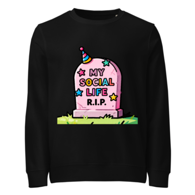 Unisex Organic Sweatshirt | My Social Life R.I.P. Tombstone Design