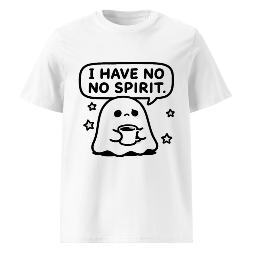 Unisex Organic Cotton T-Shirt: 'I Have No Spirit' Ghost Coffee Tee