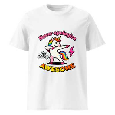 Unisex Organic Cotton T-Shirt - Dabbing Unicorn, 'Never Apologize for Being Awesome'