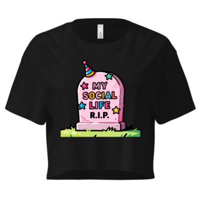 Women's Crop Top - My Social Life R.I.P. Funny Graveyard Party Tee