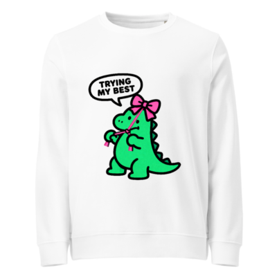 Unisex Organic Sweatshirt | Green Dino with Pink Bow, 'Trying My Best' - Eco-Friendly & Comfortable
