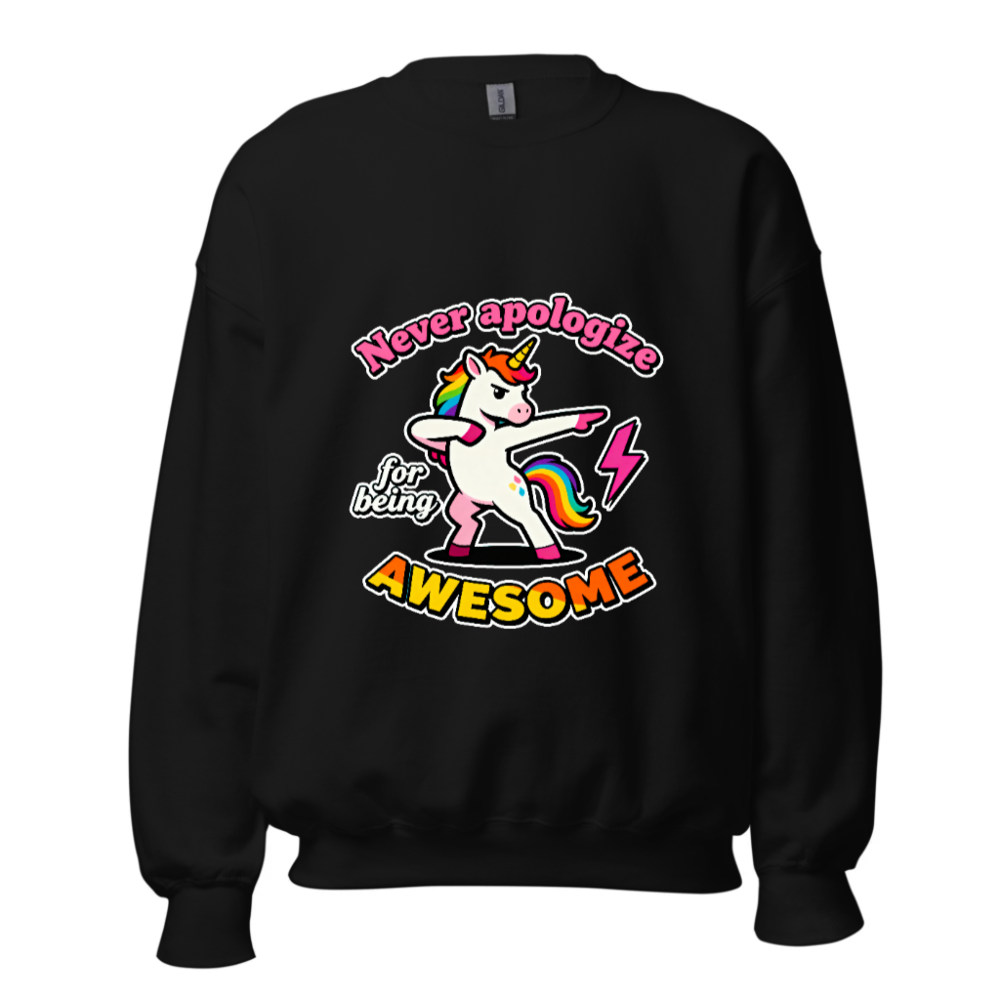 Unisex Dabbing Unicorn Sweatshirt - Never Apologize for Being Awesome