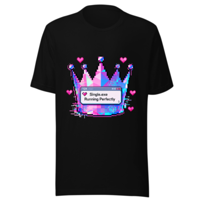 Unisex Pixel Crown T-Shirt - Single.exe Running Perfectly, Glitch Art Design