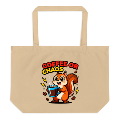 Organic Tote Bag | Coffee or Chaos Squirrel Design - Large Eco-Friendly Canvas