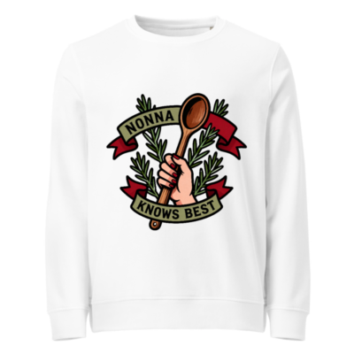 Nonna Knows Best Unisex Organic Sweatshirt - Eco-Friendly Cotton Crewneck