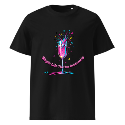 Unisex Organic Cotton T-Shirt - Single Life Than Your Relationship, Vibrant Disco Glass Design